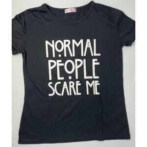 Normal People Scare Me T-shirt Women's guesstimated size S Pre-Owned in good con